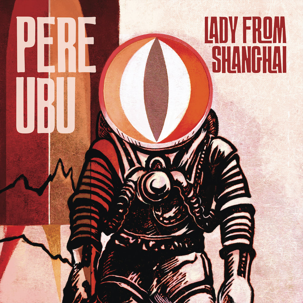 pere-ubu-lady-from-shanghai