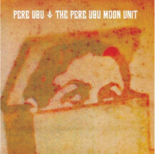 Pere Ubu Moon