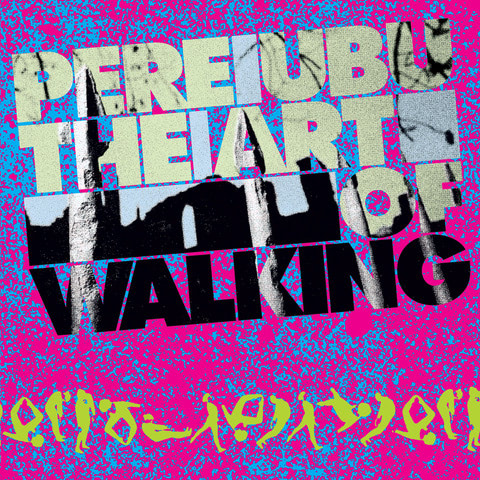 pere-ubu-art-of-walking ART