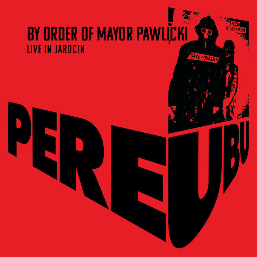 /pere-ubu-by-order-of-mayor-pawlicki ART